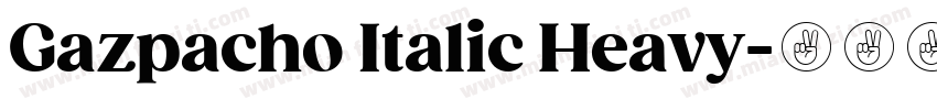 Gazpacho Italic Heavy字体转换